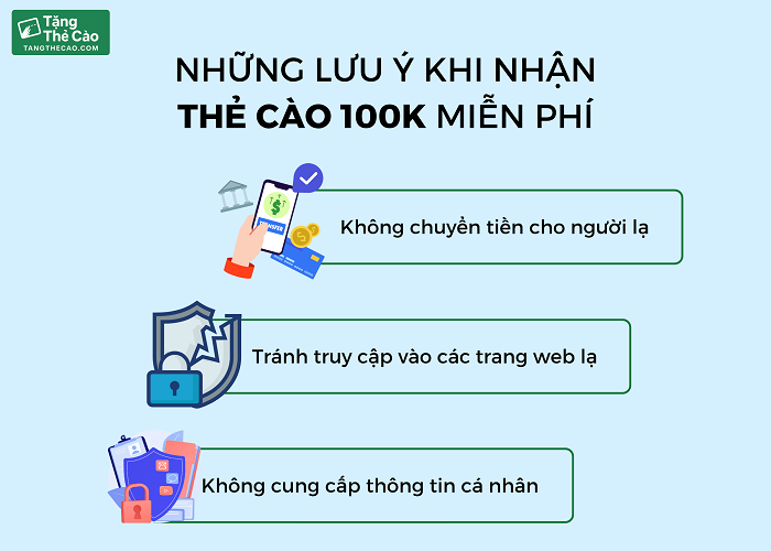 Một vài lưu ý khi nhận thẻ cào 100k miễn phí